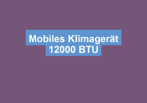 Mehr über den Artikel erfahren Mobiles Klimagerät 12000 BTU