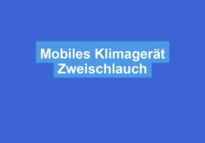 Mehr über den Artikel erfahren Mobiles Klimagerät Zweischlauch