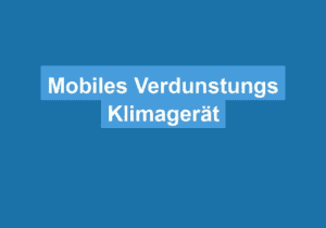 Mehr über den Artikel erfahren Mobiles Verdunstungs Klimagerät