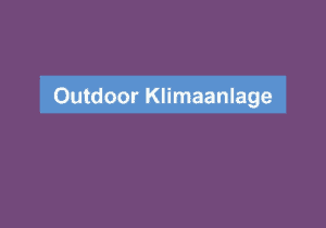 Read more about the article Outdoor Klimaanlage