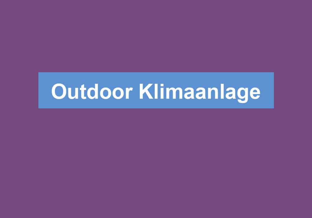 You are currently viewing Outdoor Klimaanlage
