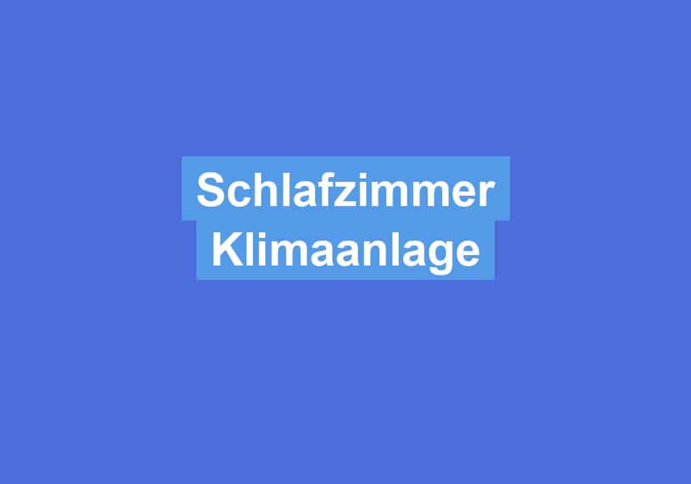 You are currently viewing Schlafzimmer Klimaanlage
