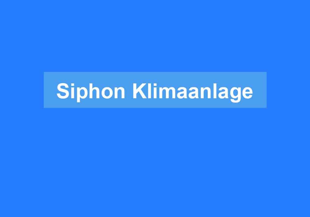 Read more about the article Siphon Klimaanlage