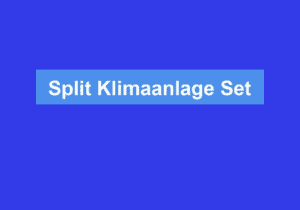 Read more about the article Split Klimaanlage Set