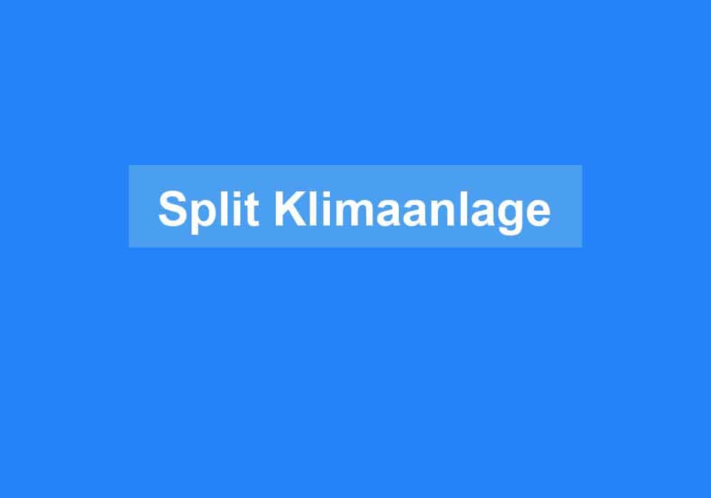 Read more about the article Split Klimaanlage