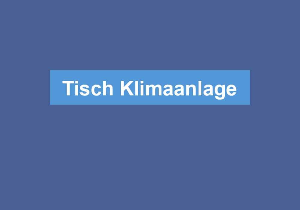You are currently viewing Tisch Klimaanlage
