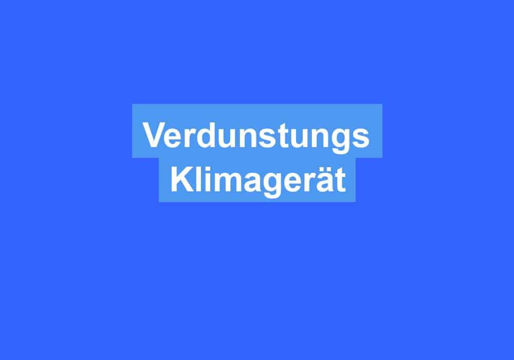 Read more about the article Verdunstungs Klimagerät