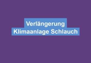 Read more about the article Verlängerung Klimaanlage Schlauch