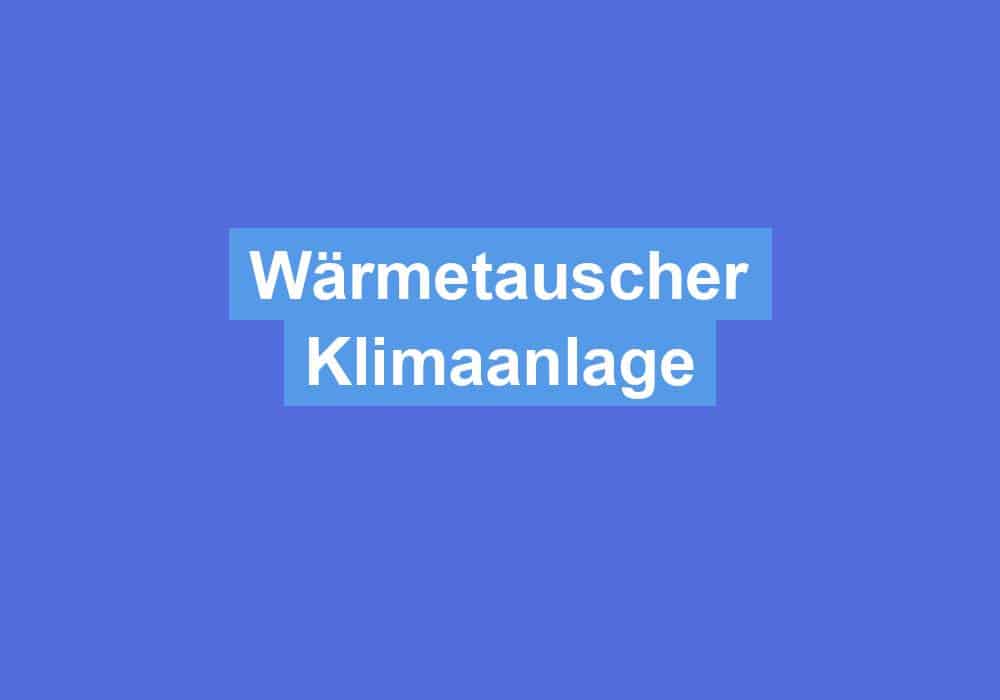 Read more about the article Wärmetauscher Klimaanlage