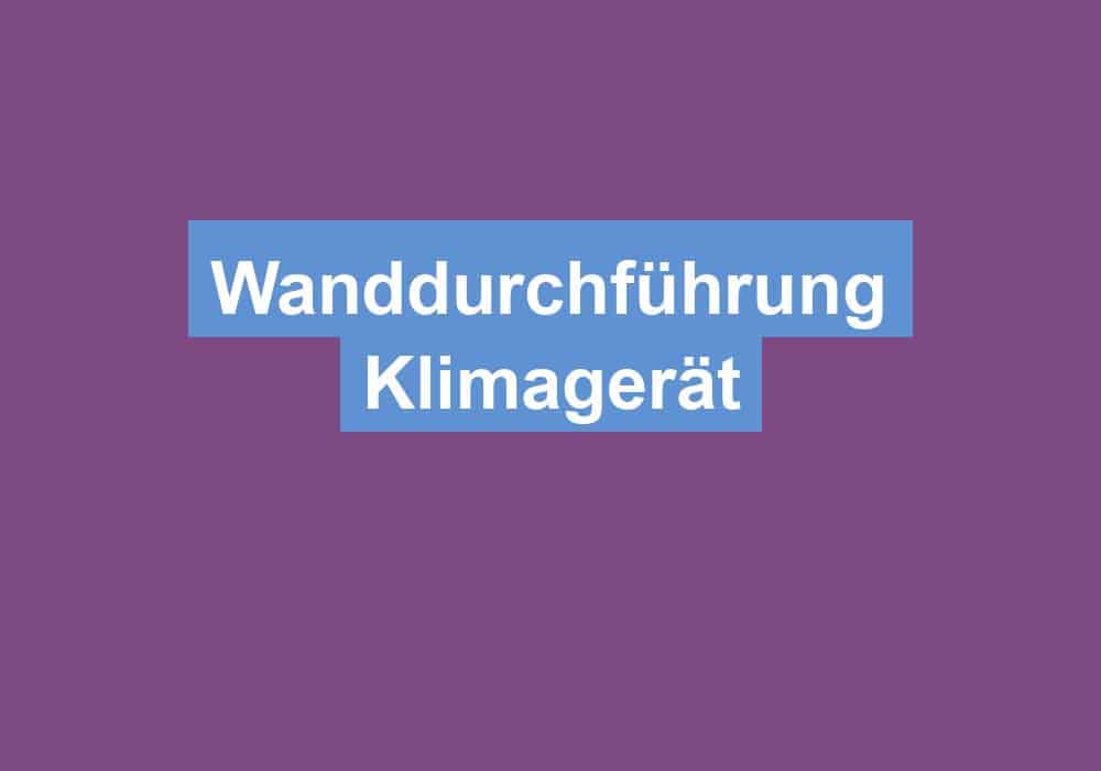 Read more about the article Wanddurchführung Klimagerät