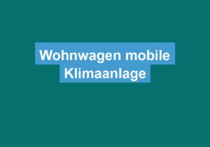 Read more about the article Wohnwagen mobile Klimaanlage