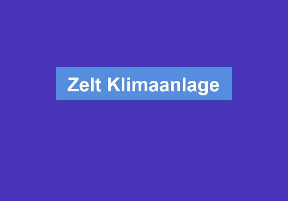You are currently viewing Zelt Klimaanlage